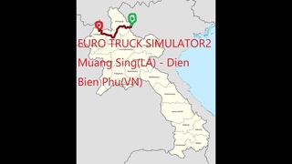 ETS2 Southeast Asia Map Muang Sing,Laos - Dien Bien Phu,Vietnam