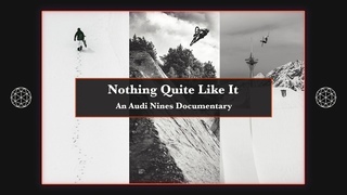 Nothing Quite Like it - An Audi Nines Documentary