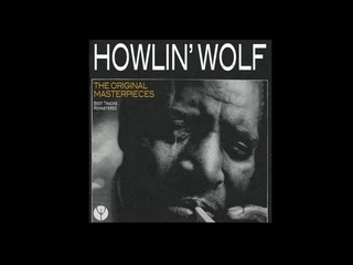 Howlin' Wolf - Gettin' Old and Grey