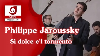 [Philippe Jaroussky] Sì dolce e’l tormento, SV 332