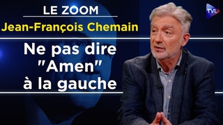 La gauche, une idologie rige en religion sans cur - Le Zoom - Jean-Franois Chemain - TVL