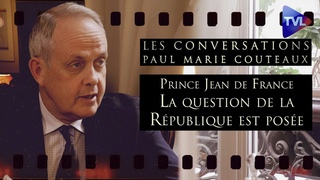 Prince Jean de France : La question de la Rpublique est pose - Les Conversations n51 - TVL