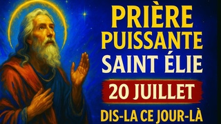 INCROYABLE ! Dis cette Prire  Saint lie le 20 Juillet et Ta Vie Basculera en Moins de 24h !