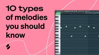 10 types of melodies you should know about - (FL Studio/Ableton Live/Studio One/Logic Pro)