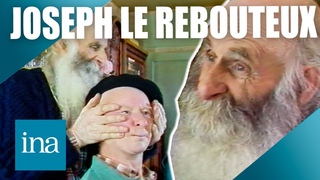 1988 : Joseph est un gurisseur hors du commun  | INA Officiel